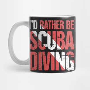 I'd Rather Be Scuba Diving Mug